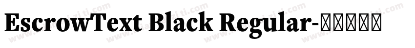 EscrowText Black Regular字体转换